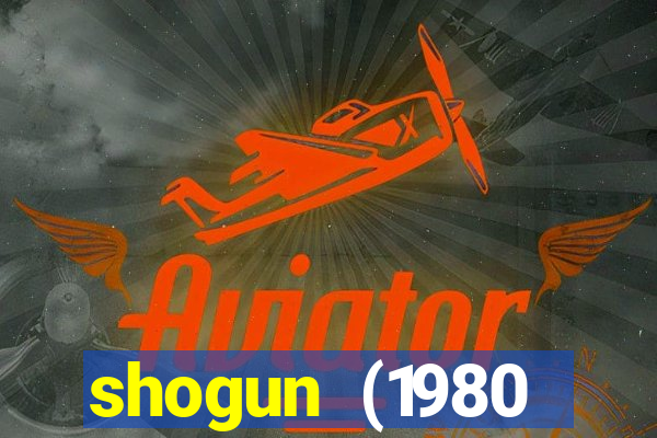 shogun (1980 dublado download)